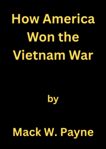 How America Won the Vietnam War.